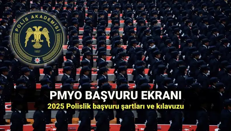 2025 PMYO Başvuru Süreci: Polis Olmanın İlk Adımı