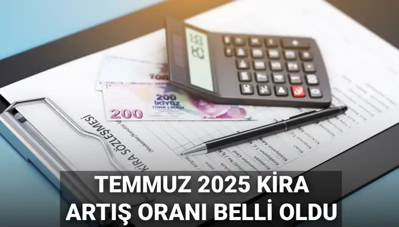 Temmuz 2025 Kira Artış Oranları: İstediğin Kira Ne Kadar Olacak?