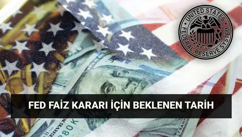 ABD Merkez Bankası (FED) Temmuz Faiz Kararını Ne Zaman Açıklayacak?